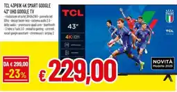 Famila TCL 43P61K 4K SMART GOOGLE offerta