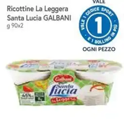 Famila Superstore Ricottine La Leggera Santa Lucia GALBANI offerta