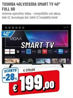 Famila Toshiba 40LV2E63DA Smart TV 40" offerta