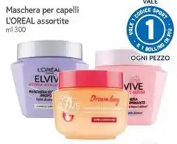 Famila Superstore Maschera per capelli L'OREAL assortite offerta