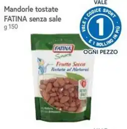 Famila Superstore Mandorle tostate FATINA senza sale offerta