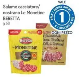 Famila Superstore Salame cacciatore/ nostrano Le Monetine Beretta offerta