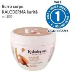 Famila Superstore Burro corpo Kaloderma karité offerta