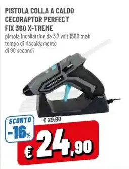Famila Pistola colla a caldo Cecoraptor Perfect Fix 360 X-Treme offerta