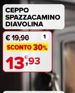 Iperal Ceppo spazzacamino diavolina offerta