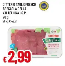 Galassia superstore Citterio Tagliofresco Bresaola della Valtellina I.G.P. offerta