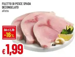 Galassia superstore Filetto di pesce spada offerta
