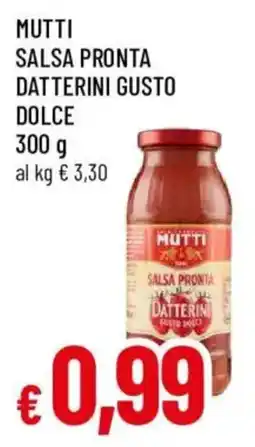 Galassia superstore Mutti salsa pronta datterini gusto dolce offerta