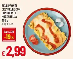 Galassia superstore Bellipronti crespelle con pomodoro e mozzarella offerta