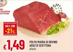 Galassia superstore Polpa magra di bovino adulto scottone offerta
