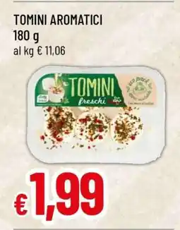 Famila TOMINI AROMATICI offerta