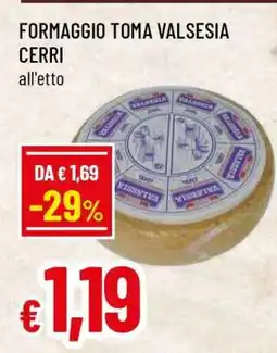 Famila FORMAGGIO TOMA VALSESIA CERRI offerta