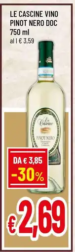 Famila LE CASCINE VINO PINOT NERO DOC offerta
