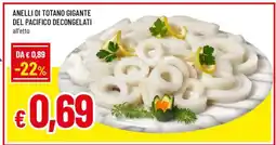 Famila ANELLI DI TOTANO GIGANTE DEL PACIFICO DECONGELATI offerta
