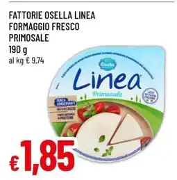 Famila Fattorie Osella Linea Formaggio Fresco Primosale offerta