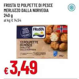 Famila Frosta 12 Polpette di Pesce Merluzzo dalla Norvegia offerta