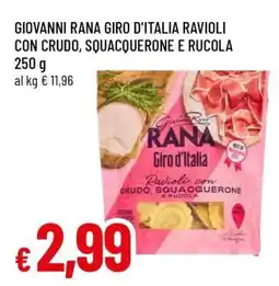 Famila GIOVANNI RANA GIRO D'ITALIA RAVIOLI CON CRUDO, SQUACQUERONE E RUCOLA offerta