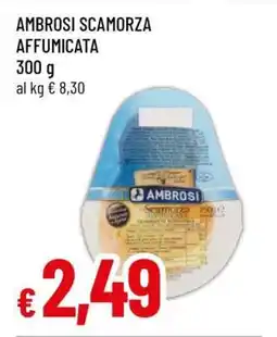 Famila AMBROSI SCAMORZA AFFUMICATA offerta