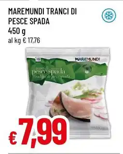 Famila MAREMUNDI TRANCI DI PESCE SPADA offerta