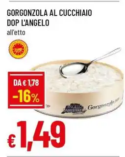 Famila GORGONZOLA AL CUCCHIAIO DOP L'ANGELO offerta
