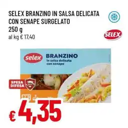Famila SELEX BRANZINO IN SALSA DELICATA CON SENAPE SURGELATO offerta