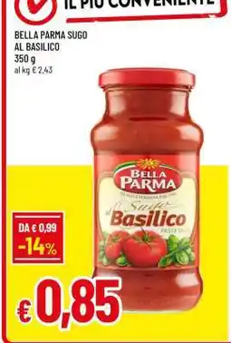 Famila BELLA PARMA SUGO AL BASILICO offerta