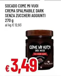 Famila SOCADO COME MI VUOI CREMA SPALMABILE DARK SENZA ZUCCHERI AGGIUNTI offerta