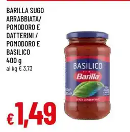 Famila BARILLA SUGO ARRABBIATA/POMODORO E DATTERINI / POMODORO E BASILICO offerta