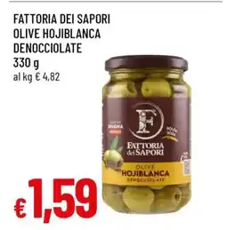 Famila FATTORIA DEI SAPORI OLIVE HOJIBLANCA DENOCCIOLATE offerta