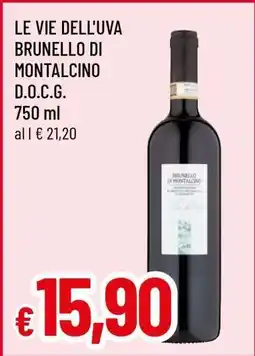 Famila LE VIE DELL'UVA BRUNELLO DI MONTALCINO D.O.C.G offerta