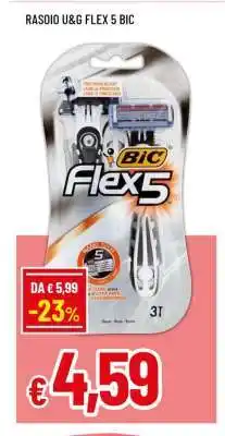 Famila RASOIO U&G FLEX 5 BIC offerta