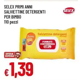 Famila SELEX PRIMI ANNI Salviettine Detergenti per Bimbo offerta