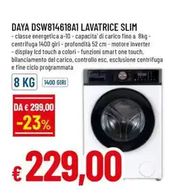Famila DAYA DSW814618A1 LAVATRICE SLIM offerta