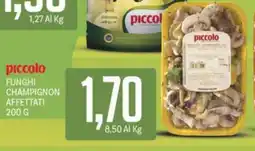 Supermercati Piccolo Piccolo funghi champignon affettati offerta