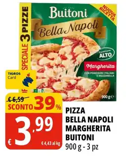 Tigros Pizza Bella Napoli Margherita Buitoni offerta