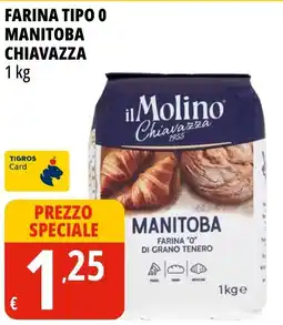 Tigros Farina tipo 0 Manitoba Chiavazza offerta
