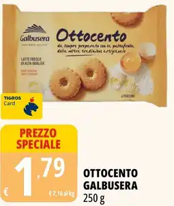 Tigros Ottocento Galbusera offerta