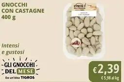 Tigros Gnocchi con castagne offerta