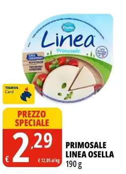 Tigros Primosale Linea Osella offerta