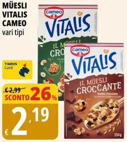 Tigros Müsli Vitalis Cameo offerta
