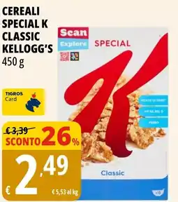 Tigros Cereali Special K Classic Kellogg's offerta