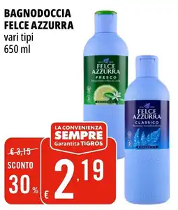 Tigros Bagnodoccia Felce Azzurra offerta