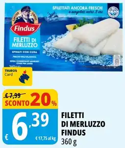 Tigros Filetti di merluzzo Findus offerta
