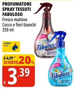 Tigros Profumatore spray tessuti Fabuloso offerta