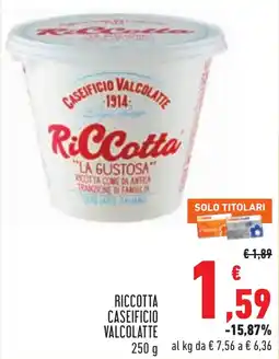 Conad Ricotta La Gustosa Caseificio Valcolatte offerta