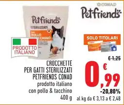 Conad Crocchette per gatti sterilizzati Petfriends Conad offerta