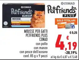 Conad Mousse per gatti Petfriends Plus offerta