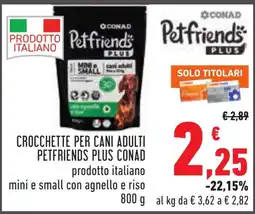 Conad Crocchette per cani adulti Petfriends Plus Conad offerta