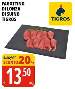 Tigros Fagottino di lonza di suino Tigros offerta