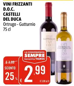 Tigros Vini frizzanti D.O.C. Castelli del Duca offerta
